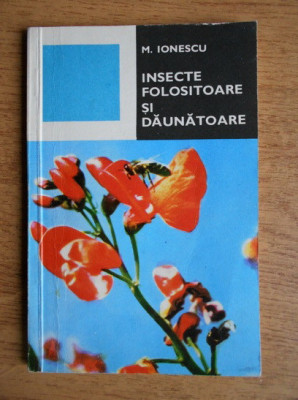 M. Ionescu - Insecte folositoare si daunatoare foto