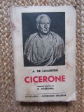 A. DE LAMARTINE - CICERONE ( editia 1941, contine ilustratii } *