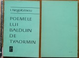 Cumpara ieftin Ion Negoitescu , Poemele lui Balduin de Tyaormin , autograf catre Nina Cassian