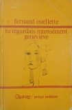 Tu regardais intensement Genevieve - Fernand Ouellette