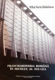 Francmasoneria romana in secolul al XIX-lea, Mihai Sorin Radulescu