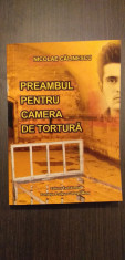 PREAMBUL PENTRU CAMERA DE TORTURA - NICOLAE CALINESCU foto