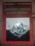 Radiodiagnostic, radioterapie si anatomie functionala- Viorel Mateescu, Cornelia Nencescu