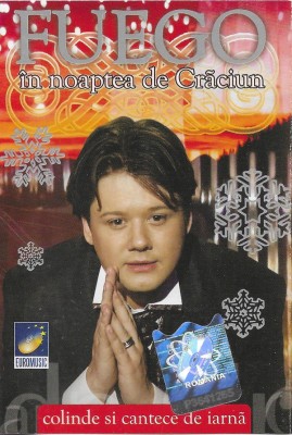 Caseta Fuego &amp;lrm;&amp;ndash; &amp;Icirc;n Noaptea De Crăciun (Colinde Și C&amp;acirc;ntece De Iarnă), originală foto