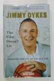 THE FILM DOESN , T LIE by JIMMY DYKES , EVALUATING YOUR LIFE ONE PLAY AT A TIME , 2020 , PREZINTA PETE SI HALOURI DE APA *