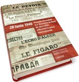 Cumpara ieftin 28 iunie 1940. Ocupația Basarbiei și a Bucovinei de Nord de către URSS reflectată &icirc;n presa internațională, Cartier