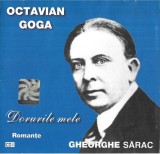 Octavian Goga, Gheorghe Sărac - Dorurile Mele (Romanțe CD1) , CD