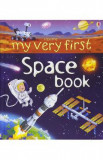 My Very First Space Book - Emily Bone, Lee Cosgrove, 2024