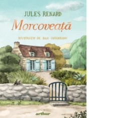 Morcoveata. Editie ilustrata - Jules Renard