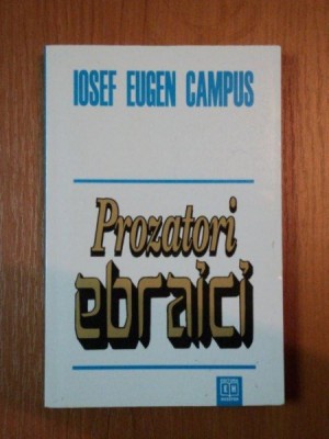 PROZATORI EBRAICI- IOSEF EUGEN CAMPUS, BUC.2004 foto