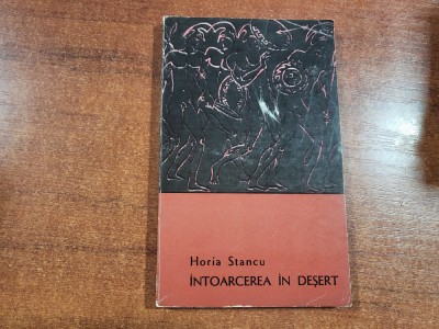 Intoarcerea in desert de Horia Stancu foto