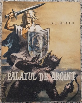 Palatul de Argint - Al. Mitru// ilustratii Coca Cretoiu Seinescu foto