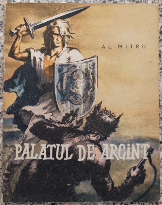 Palatul de Argint - Al. Mitru// ilustratii Coca Cretoiu Seinescu