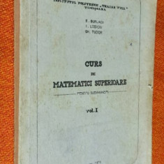 Curs de matematici superioare pentru subingineri Vol 1 - Burlacu, Loziciu, Tudor