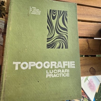TOPOGRAFIE. LUCRARI PRACTICE - E. POPA foto