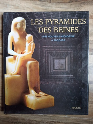 A. Labrousse - Les Pyramides des Reines: Une Nouvelle Necropole a Saqqara foto