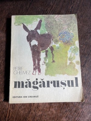Petre Ghelmez - Magarusul (cu dedicatia autorului) foto