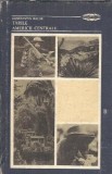 Tarile Americii Centrale carte istorie geografie Constantin Bucur editura Stiintifica Enciclopedica 1982 coperta cartonata colectie pe harta lumii