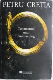 Testamentul unui eminescolog - Petru Cretia - Studii literare