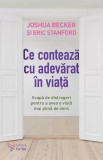 Ce conteaza cu adevarat in viata - ForYou