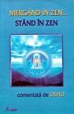 Carte Mergand in Zen Stand in Zen Comentata Osho Editura Ram 2001 Brosata 240 Pagini Spiritualitate