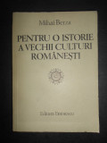 Mihai Berza - Pentru o istorie a vechii culturi romanesti