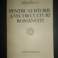 Mihai Berza - Pentru o istorie a vechii culturi romanesti