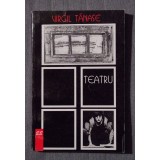 Virgil Tănase - Teatru (Editura Eminescu, 1996 - vezi descriere)