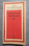 Roger Garaudy - Marxismul secolului XX