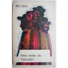 Prima familie din Tasajara &ndash; Bret Harte