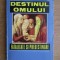 Aurel Popescu Balcesti - Destinul omului