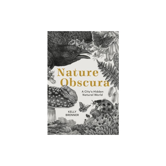 Nature Obscura: A City&#039;s Hidden Natural World