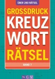 Gro&szlig;druck Kreuzwortr&auml;tsel Band 7 - &Uuml;ber 280 R&auml;tsel in gro&szlig;er Schrift f&uuml;r Senioren &amp; Erwachsene