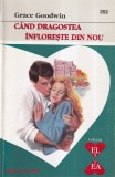 Cumpara ieftin Grace Goodwin - Cand dragostea infloreste din nou