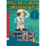 Matematica si explorarea mediului. Fise de lucru diferentiate. Clasa 1 - Elena Musel