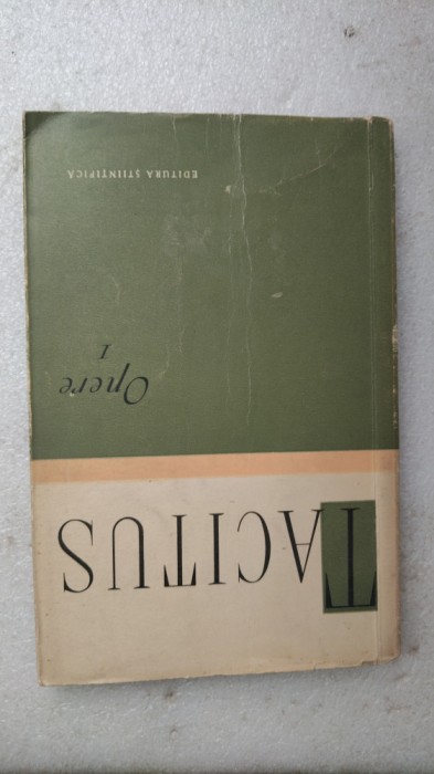 TACITUS OPERE VOL.I- EDITURA STIINTIFICA-1958 X3.