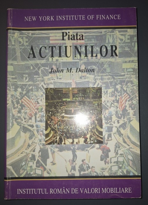 John M. Dalton - Piata actiunilor (Editura Hrema, 1999)
