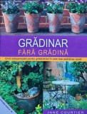 Jane Courtier - Grădinar fără grădină