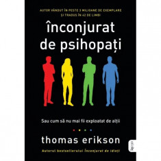 Inconjurat De Psihopati, Thomas Erikson - Editura Litera foto