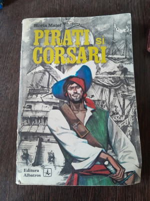 PIRATI SI CORSARI -HORIA MATEI foto