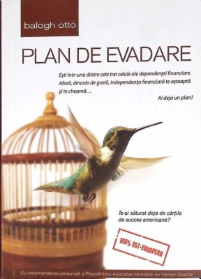 PLAN DE EVADARE. POTI SA FII IN ACELASI TIMP MILIONAR IN BANI SI IN TIMP-BALOGH OTTO-267889 foto