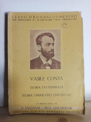 Vasile Conta - Teoria Fatalismului. Teoria Ondulatiei Universale foto