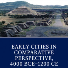 The Cambridge World History: Volume 3, Early Cities in Comparative Perspective, 4000 Bce-1200 Ce