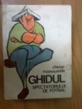 N6 CHIRIAC MANUSARIDE - GHIDUL SPECTATORULUI DE FOTBAL