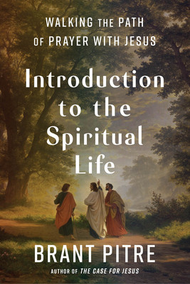 Introduction to the Spiritual Life: Walking the Path of Prayer with Jesus foto