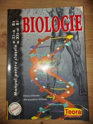 Biologie. Manual pentru clasele a 11-a B2 si a 12-a B1 - Oana Iftime, Alexandru Iftime foto