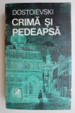 Crima si pedeapsa - F. M. Dostoievski