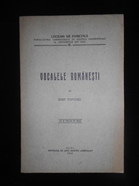 IOSIF POPOVICI - VOCALELE ROMANESTI (1927, cu 21 figuri in text)