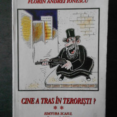FLORIN ANDREI IONESCU - CINE A TRAS IN TERORISTI? volumul 2