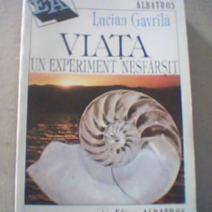 Lucian Gavrila - VIATA - UN EXPERIMENT NESFARSIT{ 1995 }